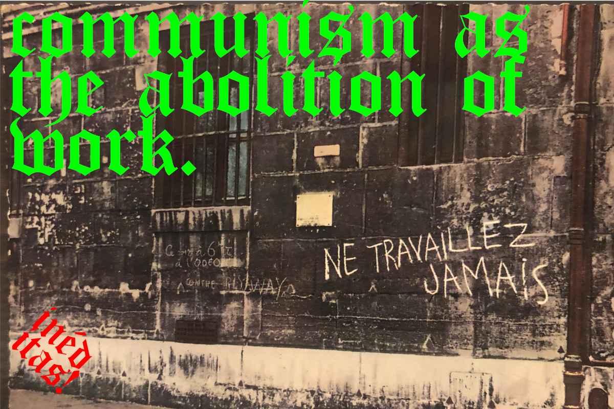 communism as the abolition of work
