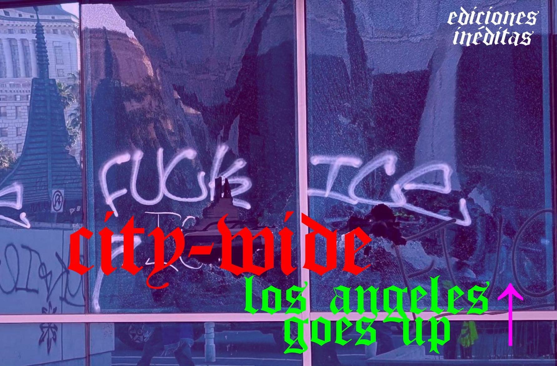 FUCK I.C.E. CITY-WIDE: LOS ANGELES GOES UP
